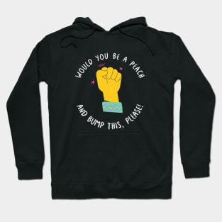 Would You Be A Peach And Bump This, Please! Funny Fist Bump Illustration Hoodie